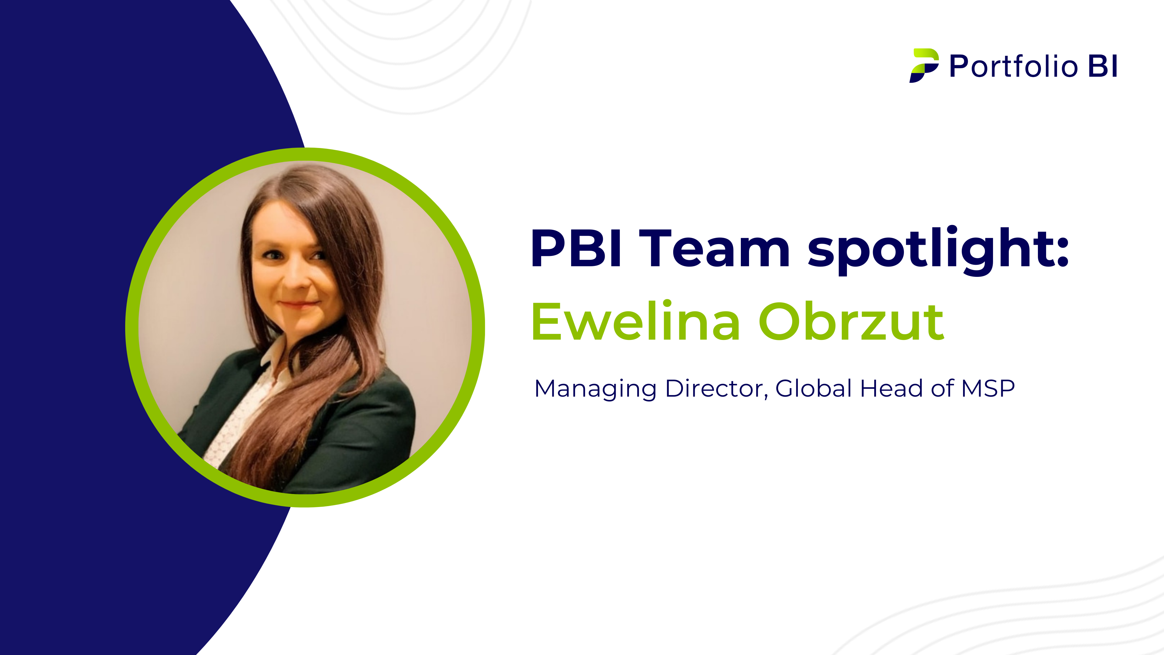 PBI Team spotlight: Ewelina Obrzut – Managing Director, Global Head of MSP